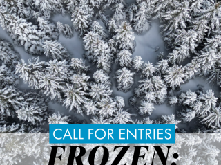 Call for Entries: Frozen: Cold, Quiet, Pure