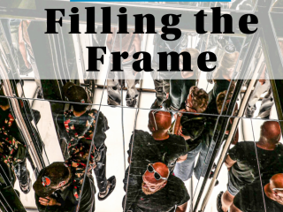 Filling the Frame