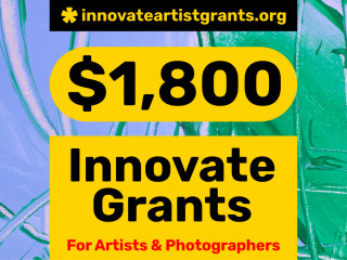 WINTER* $1,800.00 Innovate Grants for Art + Photo