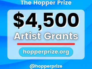 $4,500 & $1,000 Artist Grants - The Hopper Prize Spring 2026