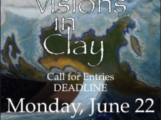 Visions In Clay  Call for Entries